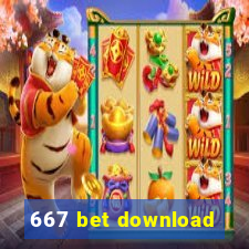 667 bet download